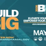 An event promotional graphic for 2026 BHM Small Business Week set against a teal background with geometric overlays and a blurred city skyline. The left side features the large, bold text "BUILD BIG" in white and orange. Below this, an orange call to action reads, "REGISTER NOW: IEO.BIRMINGHAMAL.GOV." On the right side, the logo for "2026 BHM Small Business Week" is displayed, followed by the slogan, "ELEVATE YOUR VISION. EMPOWER YOUR JOURNEY." and the hashtag #BUILDBIGBIRMINGHAM. The event dates, "MAY 3-9," are written in large white font. The bottom right corner displays official seals for the City of Birmingham.