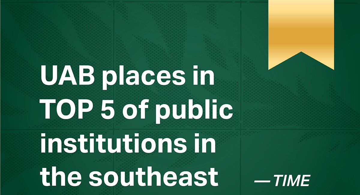 A graphic with a textured dark green background and a gold ribbon hanging in the top right corner. Large white text reads, "UAB places in TOP 5 of public institutions in the southeast," with a smaller attribution to TIME in the bottom right.