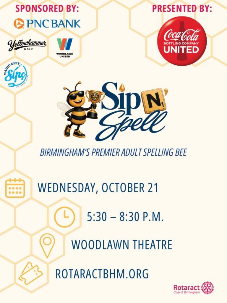 A promotional poster for "Sip N' Spell: Birmingham's Premier Adult Spelling Bee". The central graphic features a cartoon bee holding a trophy next to the event name. The poster lists the following event details: Date: Wednesday, October 21 Time: 5:30 – 8:30 P.M. Location: Woodlawn Theatre Website: ROTARACTBHM.ORG The top of the flyer notes the event is presented by Coca-Cola Bottling Company United and sponsored by PNC Bank, Yellowhammer Golf, Woodlawn United, and Magic City Sips. The Rotaract Club of Birmingham logo appears in the bottom right corner.